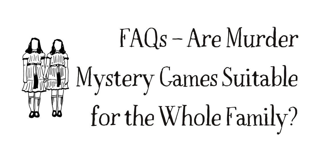Are Murder Mystery Games Suitable for the Whole Family?