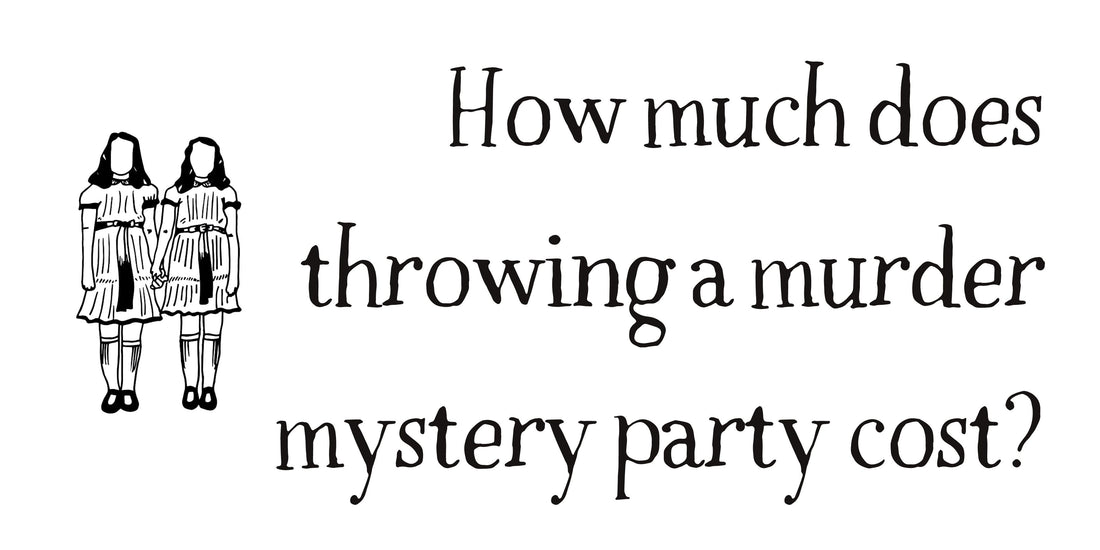 How to host a fun and fabulous murder mystery party without breaking the bank!
