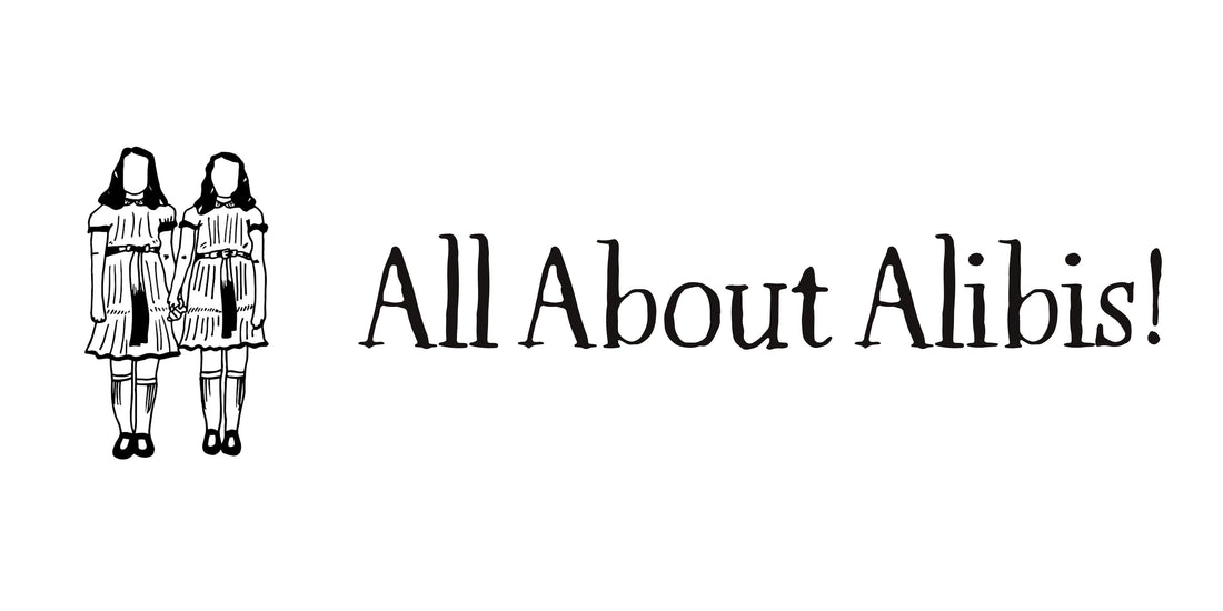 All about alibis: What is an alibi, why you should pay attention to them, and how can you break one?