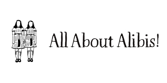 All about alibis: What is an alibi, why you should pay attention to them, and how can you break one?