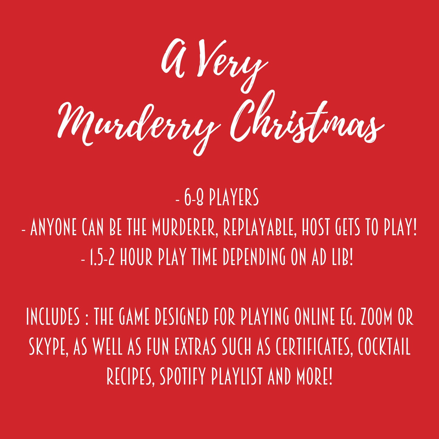 Anyone can be the murderer, replayable and the host gets to play, 1.5- 2 hours playing time