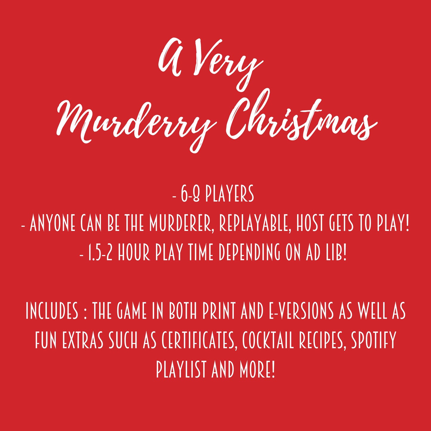 Anyone can be the murderer, replayable and the host gets to play, 1.5-2 hours playing time