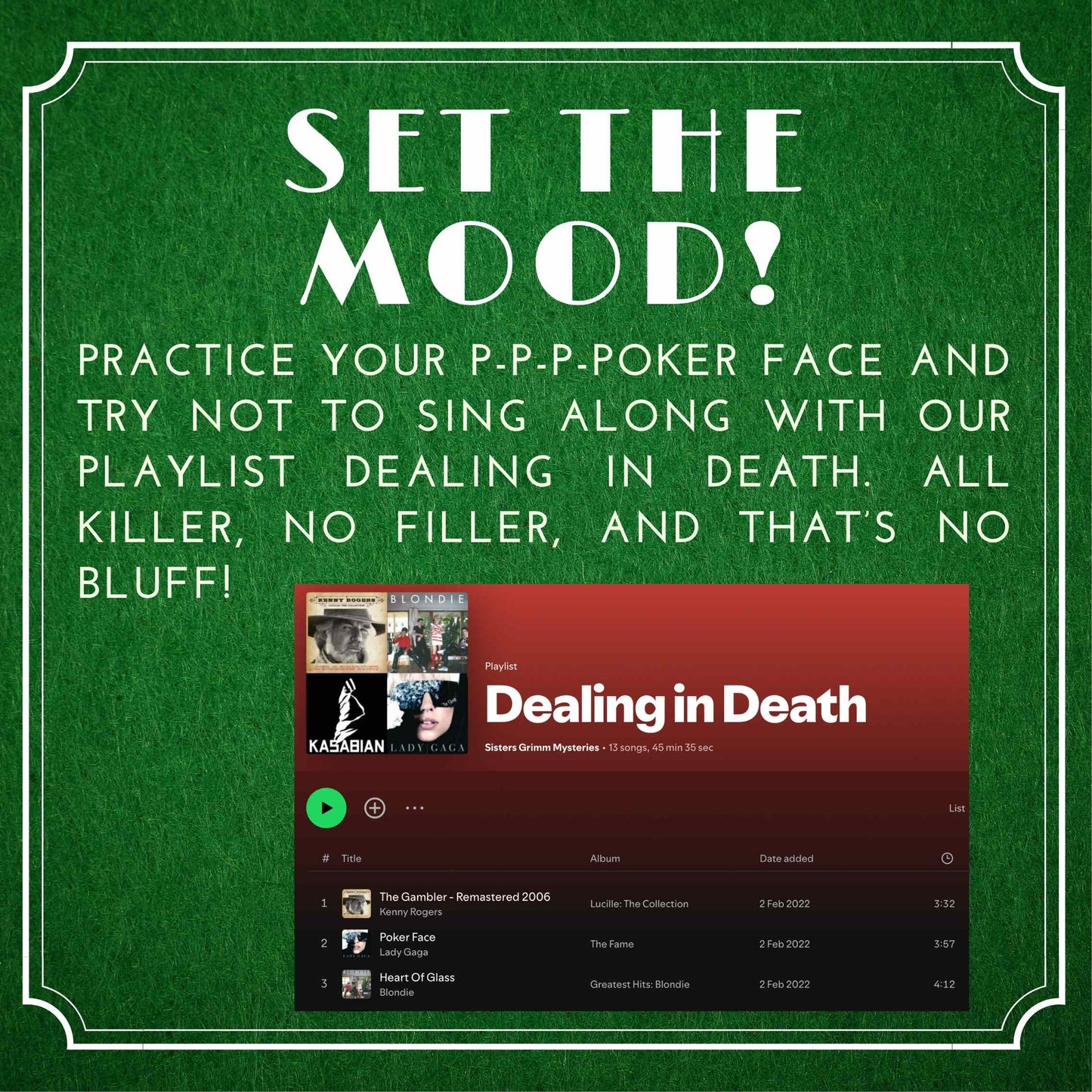 Curated Spotify playlist to set the mood for your Poker themed murder mystery dinner party. Background music to enhance immersive gameplay.