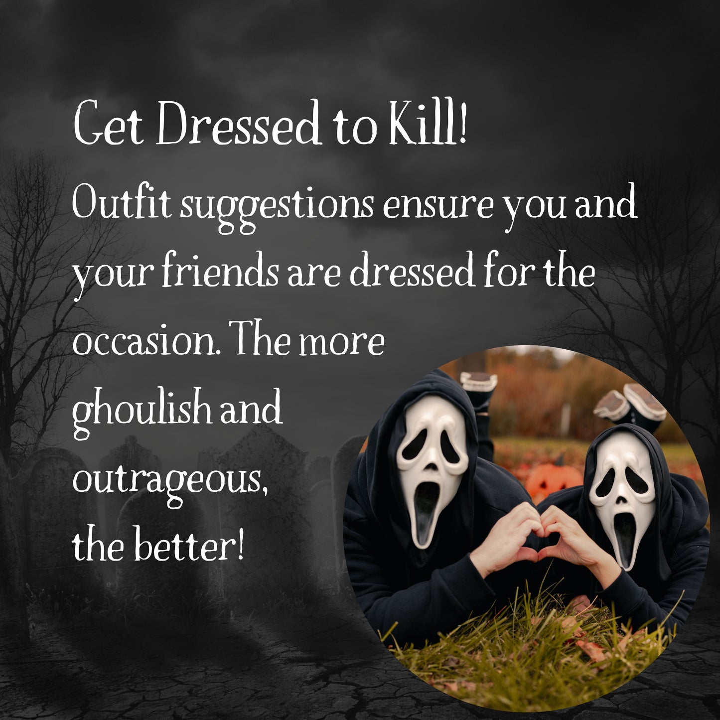 Costume ideas for a Halloween themed murder mystery party. Players dressed to match the party theme for an immersive murder mystery experience.