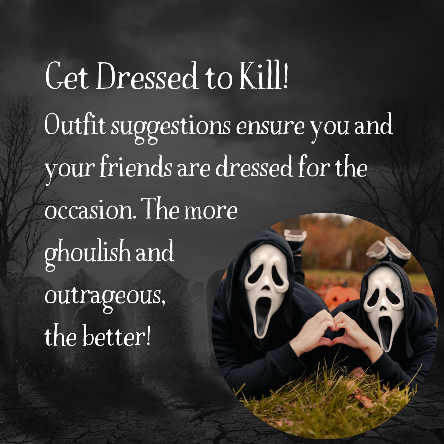 Costume ideas for a Halloween themed murder mystery party. Players dressed to match the party theme for an immersive murder mystery experience.
