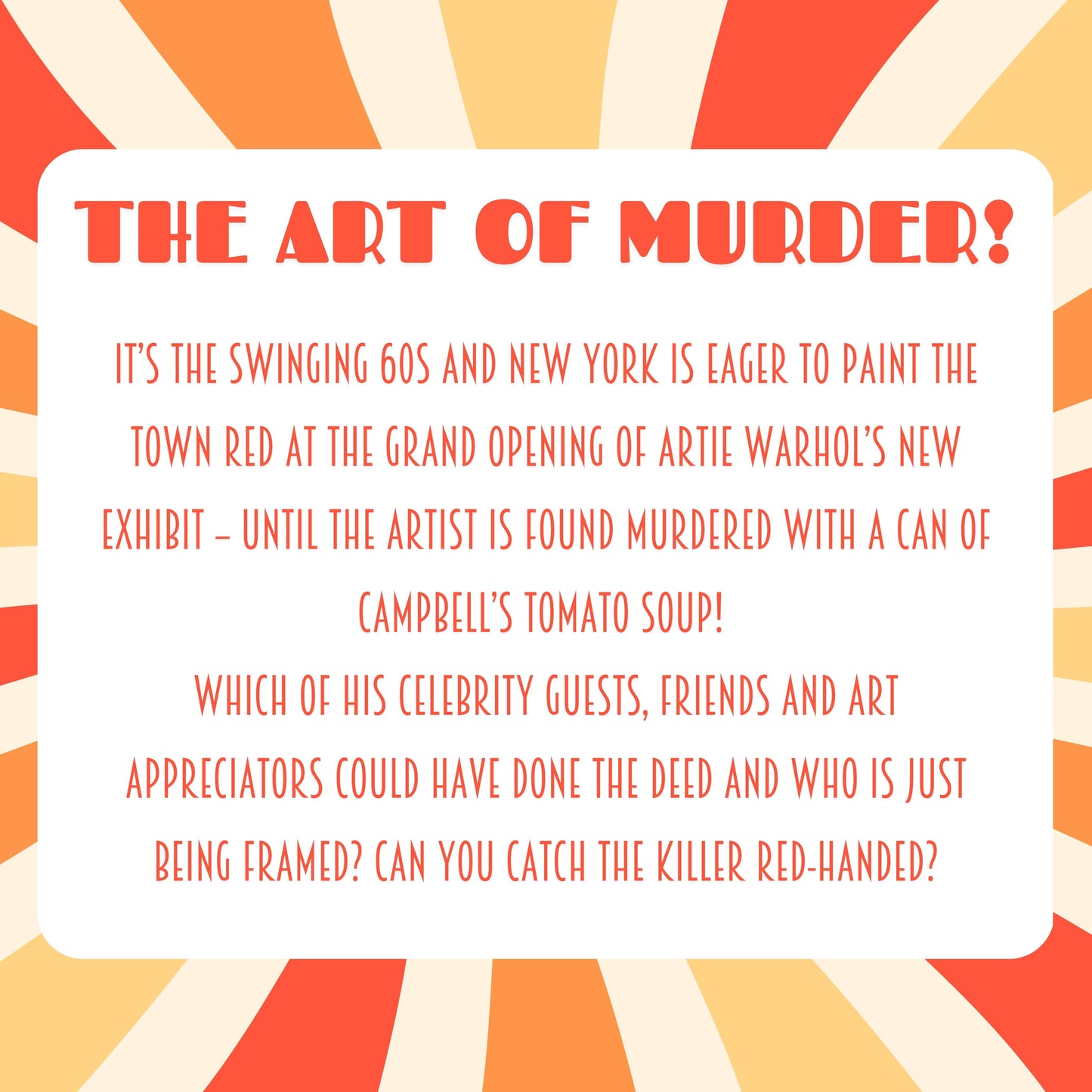Game plot for ‘Killer 60s Festival'' murder mystery party. Includes story setup, victim intro, and invitation to solve the case in a printable mystery dinner game.