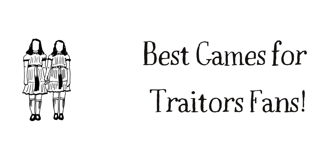 Top Games for Traitors Fans