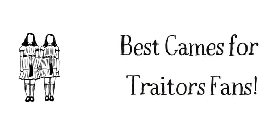Top Games for Traitors Fans