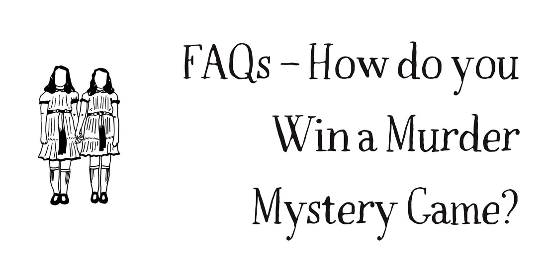 How do you win a murder mystery game?