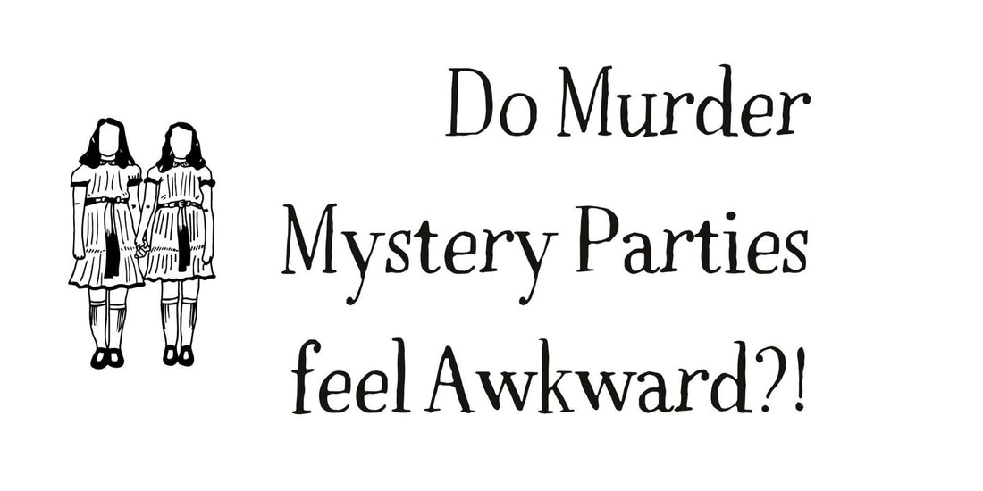 Do Murder Mystery Parties feel Awkward? Not if you play them this way!