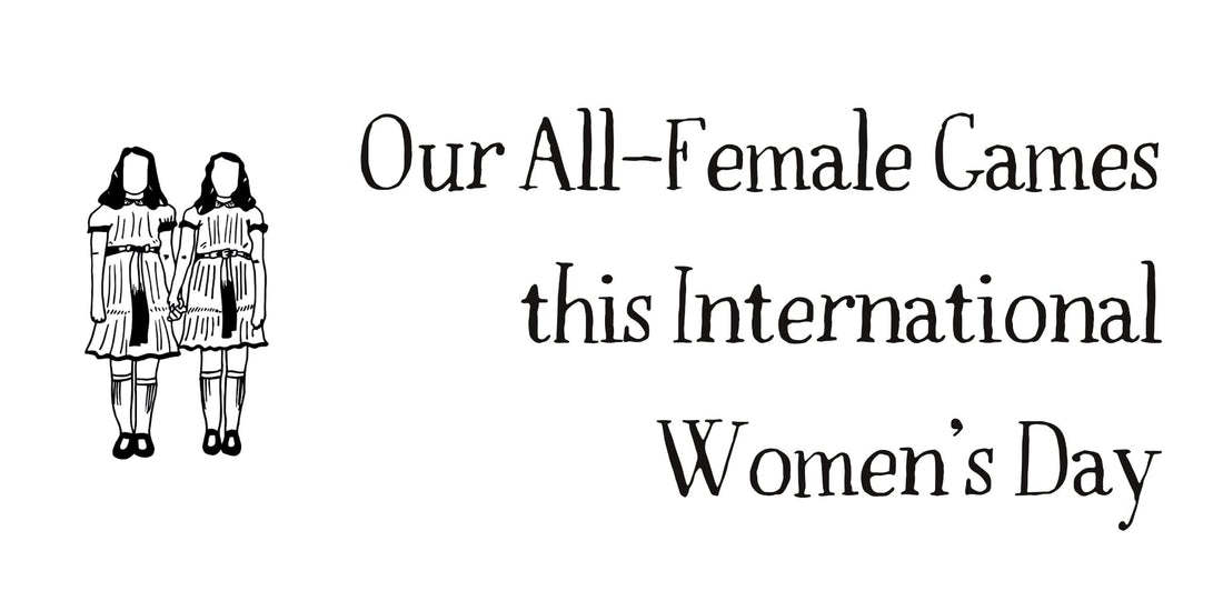 Our all-female games this International Women’s Day