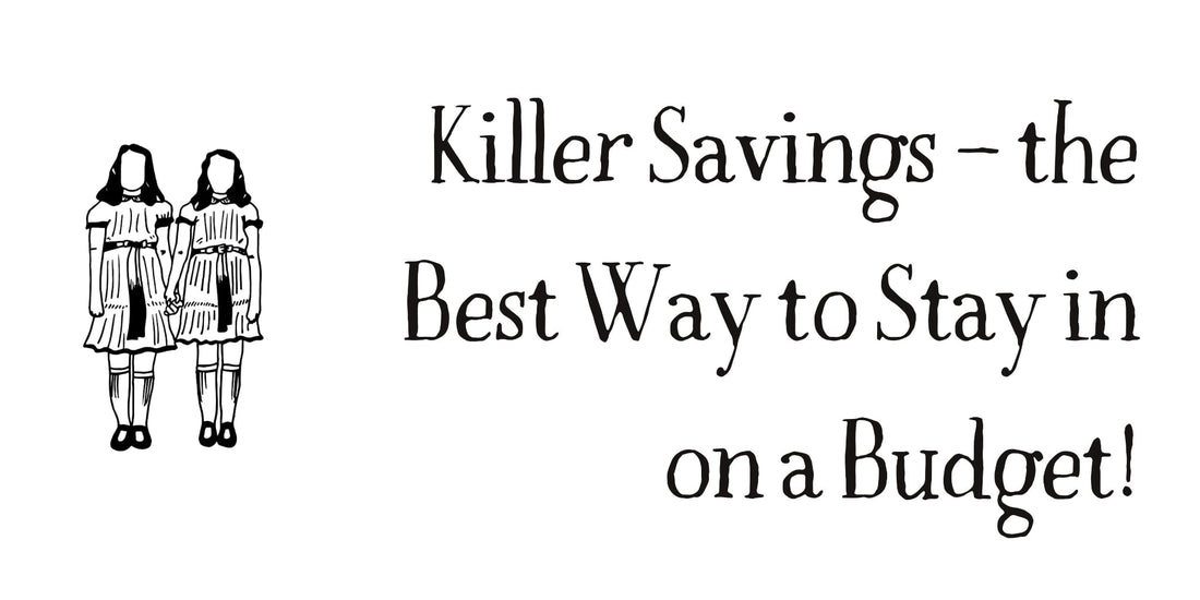 Killer savings – the best way to stay in on a budget!