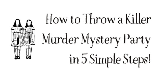 How to Throw a Killer Murder Mystery Party in 5 Simple Steps