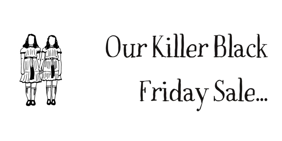 Black Friday discounts to die for…