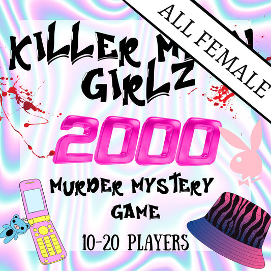 Printable 2000 murder mystery party game titled 'Killer Mean Girlz', for 10-20 players All-Female edition. Fun and exciting whodunnit game for teens or adults, instant download party kit.
