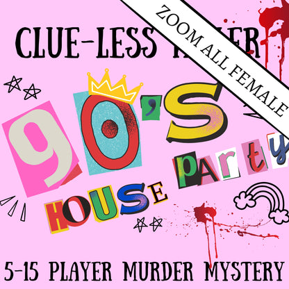 Fun and colourful fully scripted 90s house party themed murder mystery party game for 5-15 players all female Zoom