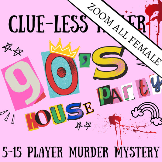 Fun and colourful fully scripted 90s house party themed murder mystery party game for 5-15 players all female Zoom