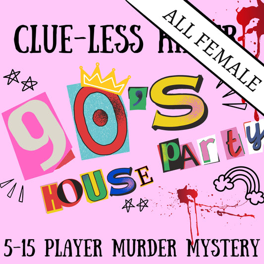 Fun and colourful fully scripted 90s house party themed murder mystery party game for 5-15 players all female