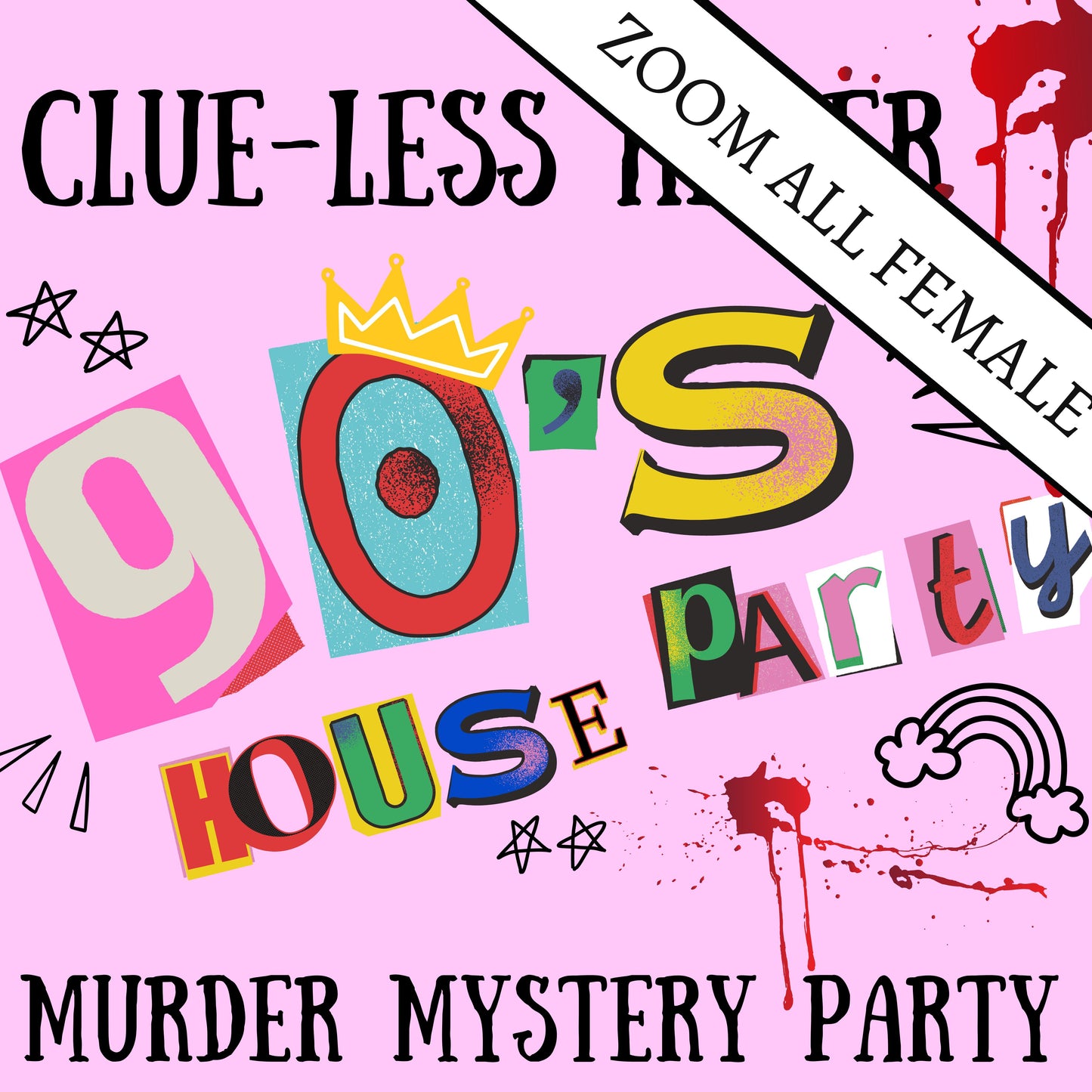 Fun and colourful fully scripted 90s house party themed murder mystery party game for 5-10 players All Female