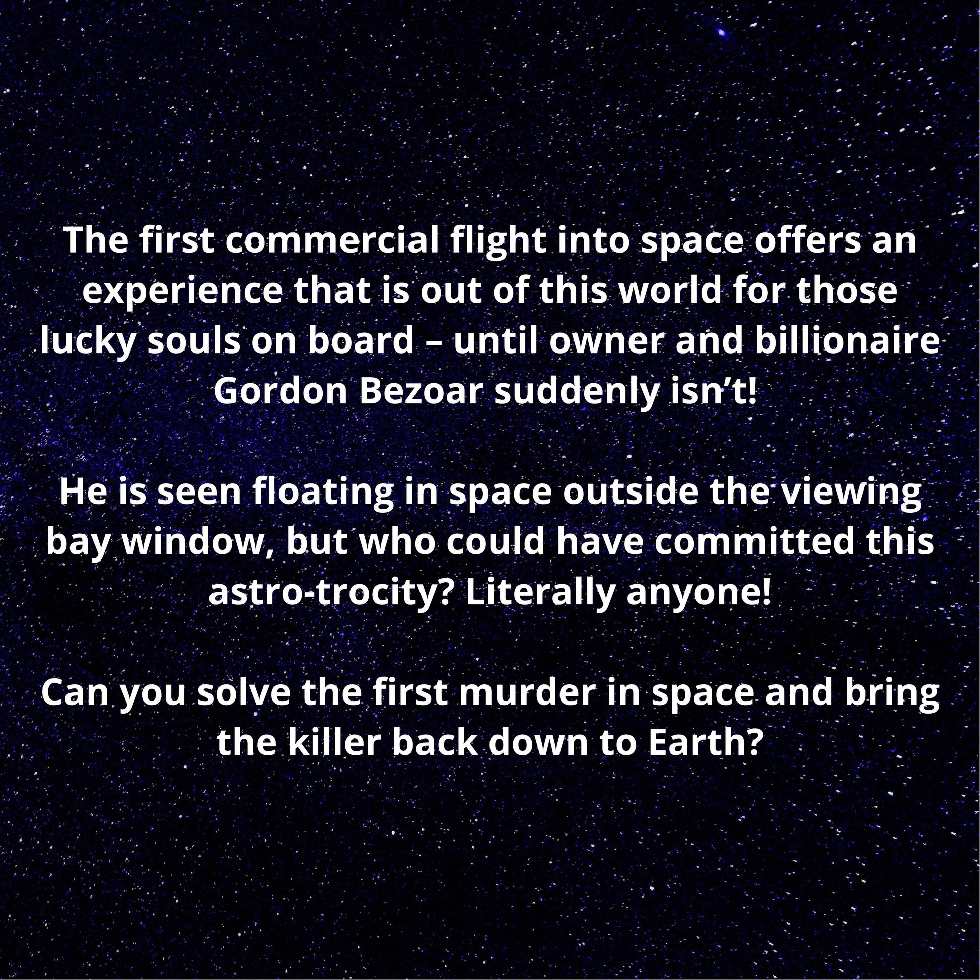Game plot for ‘Murder on the Orbit Excess' murder mystery party. Includes story setup, victim intro, and invitation to solve the case in a printable mystery dinner game.
