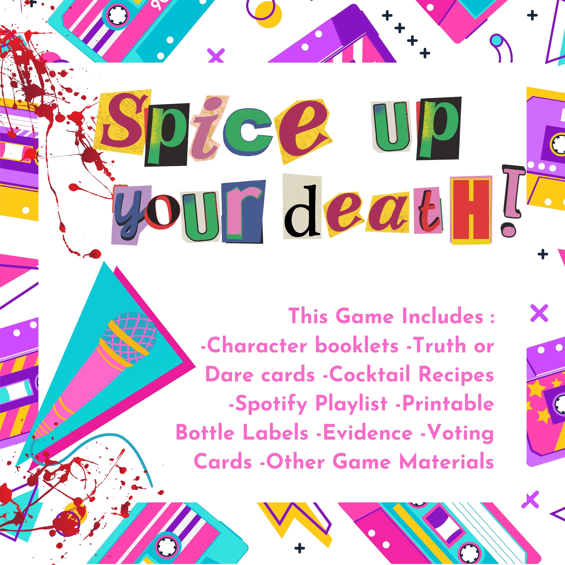 Includes character booklets, truth or dare cards, cocktail recipes, Spotify playlist, evidence, voting cards, and more