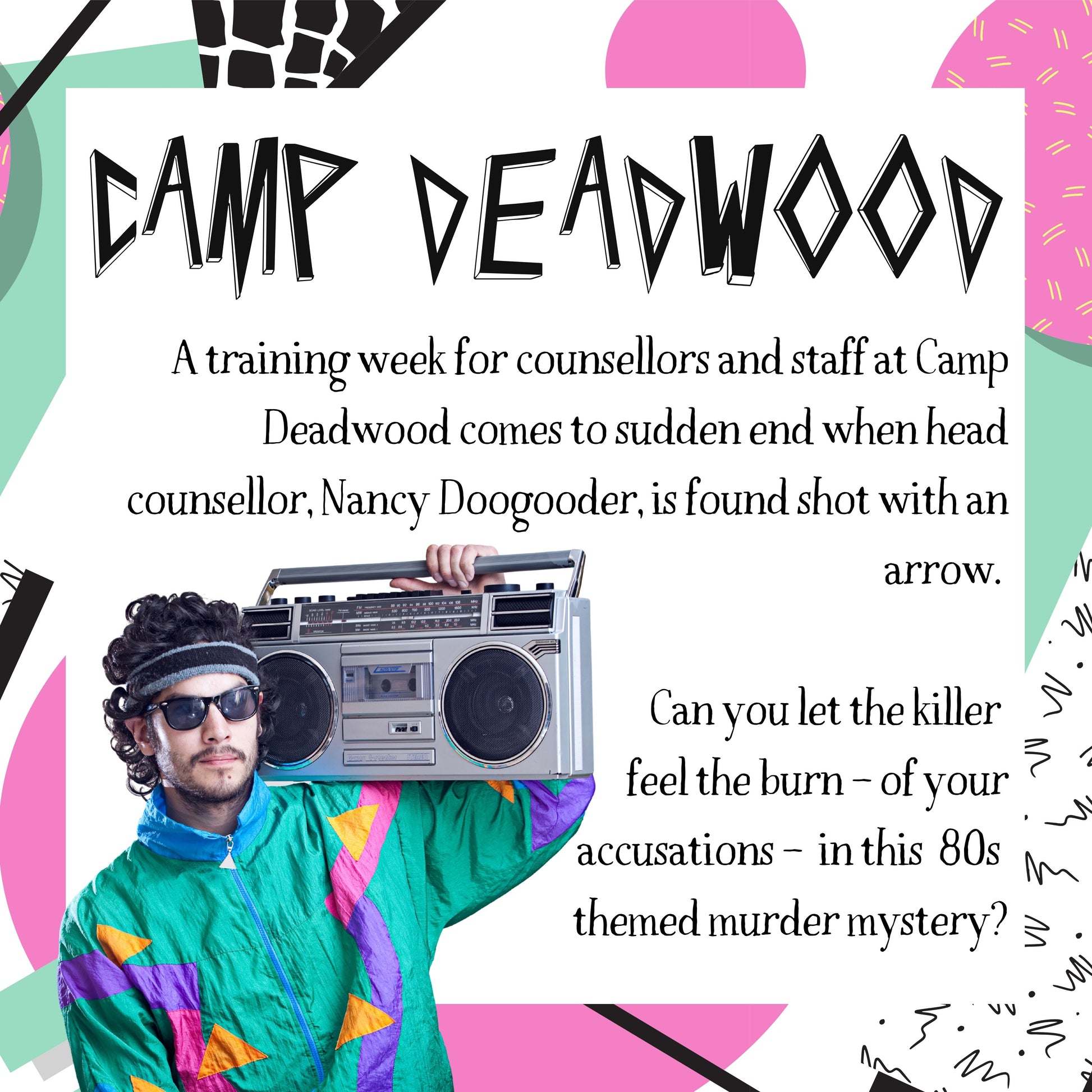 Game plot for 'Camp Deadwood' murder mystery party. Includes story setup, victim intro, and invitation to solve the case in a printable mystery dinner game.
